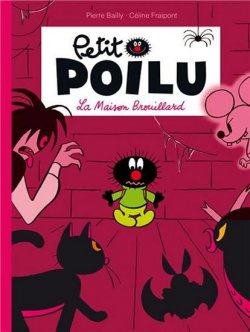 Petit Poilu: La Maison Brouillard