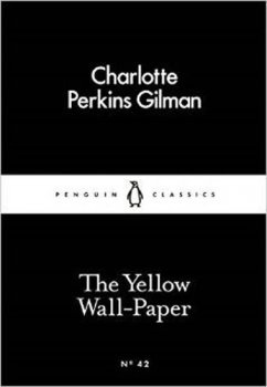 The Yellow Wall-Paper (Little Black Classics)