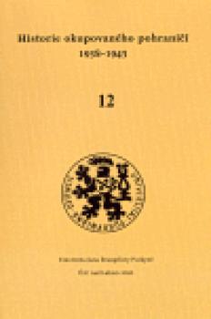 Historie okupovaného pohraničí 12 (1938 - 1945)