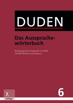 Duden Band 6 - Das Aussprachewörterbuch (7. Auflage)