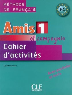 Amis et Compagnie 1 (A1) Cahier d´activiées avec portfolio et tests 