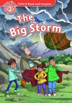Oxford Read and Imagine Level 2: The Big Storm with Audio CD Pack