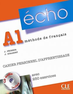 Écho Nouvelle version A1 Cahier personnel d´apprentissage + CD audio + corrigés