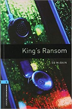 Oxford Bookworms Library New Edition 5 King´s Ransom