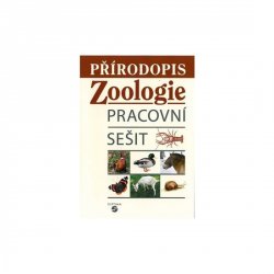 Přírodopis - Zoologie - pracovní sešit pro praktické ZŠ