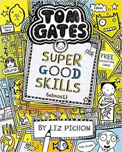 Tom Gates 10: Super Good Skills (Almost...)