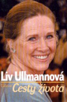 Liv Ullmanová: Cesty života