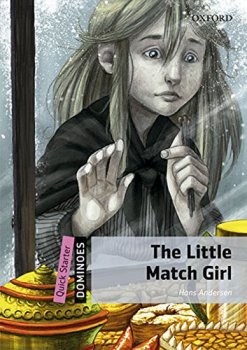 Dominoes Second Edition Level Quick Starter - the Little Match Girl with Audio Mp3 Pack