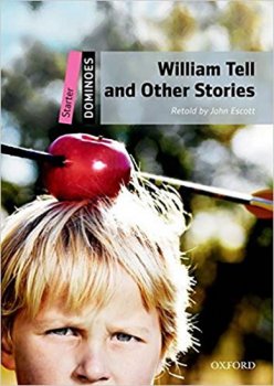 Dominoes Second Edition Level Starter - William Tell and Other Stories + MultiRom Pack