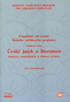 Pracujeme s ŠVP – Český jazyk a literatura – jazyková, komunikační a slohová výchova