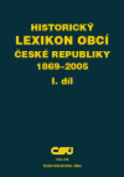 Historický lexikon obcí České republiky 1869 - 2005 (I.,II.)