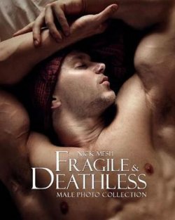 Fragile and Deathless