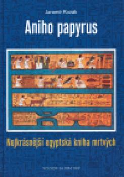 Aniho papyrus - Nejkrásnější kniha mrtvých