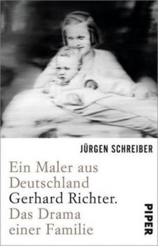 Ein Maler aus Deutschland : Gerhard Richter. Das Drama einer Familie