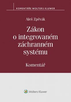 Zákon o integrovaném záchranném systému (239/2000 Sb.) - Komentář