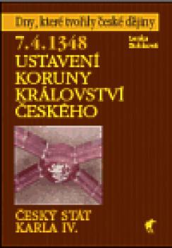 7. 4. 1348 - Ustavení Koruny království českého