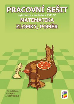 Matematika - Zlomky a poměr - Pracovní sešit