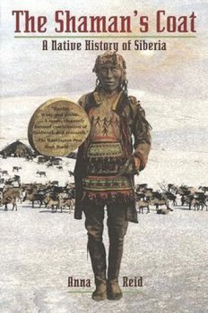 The Shaman´s Coat : A Native History of Siberia