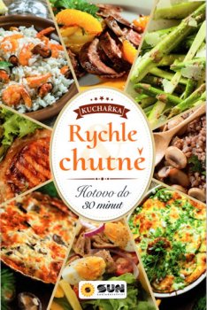 Rychle a chutně - Hotovo do 30 minut