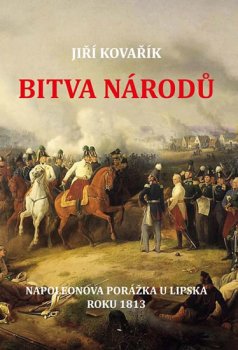 Bitva národů - Napoleonova porážka u Lipska roku 1813