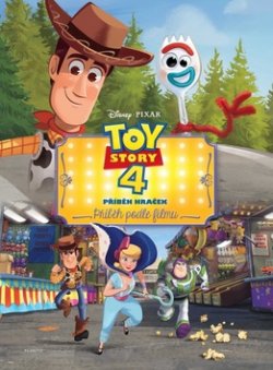 Toy Story 4 Příběh hraček Příběh podle filmu