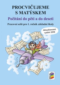 Procvičujeme s Matýskem - Počítání do pěti a do deseti - aktualizované vydání 2018