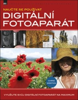 Naučte se používat digitální fotoaparát