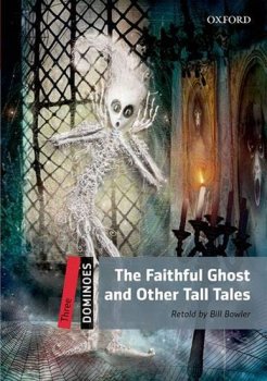 Dominoes Three - The Faithful Ghost and Other Tall Tales with Audio Mp3 Pack