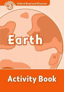 Oxford Read and Discover Level 2: Earth Activity Book