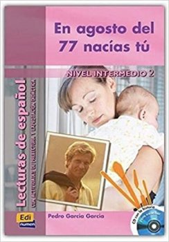 Historias para leer Intermedio - En agosto del 77 nacías tú - Libro + CD