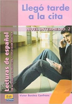 Lecturas graduadas Intermedio - Llegó tarde a la cita - Libro