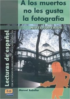 Lecturas graduadas Superior - A los muertos no gusta ... - Libro