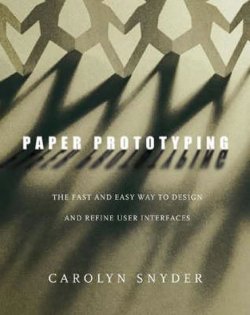 Paper Prototyping : The Fast and Easy Way to Design and Refine User Interfaces