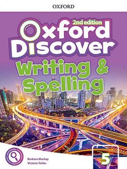 Oxford Discover Second Edition 5 Writing and Spelling