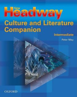 New Headway Intermediate Pronunciation Course Culture and Literature Companion