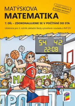 Matýskova matematika, 7. díl - Zdokonalujeme se v počítání do sta