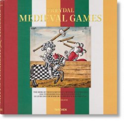 Freydal:  Medieval Games: The Book of Tournaments of Emperor Maximilian I