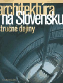 Architektúra na Slovensku - stručné dějiny