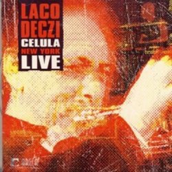 Laco Deczi / Celula New York Live - CD