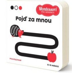 Montessori pro miminka: Pojď za mnou