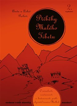 Příběhy Malého Tibetu - O minulosti, současnosti a budoucnosti podle obyvatel vesnice Mulbek