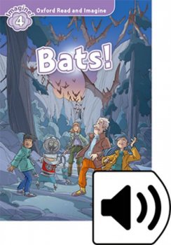 Oxford Read and Imagine Level 4: Bats! with Audio Mp3 Pack