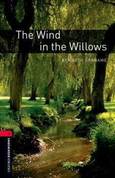 Oxford Bookworms Library New Edition 3 The Wind in the Willows