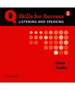 Q: Skills for Success 5 Listening & Speaking Class Audio CDs /4/