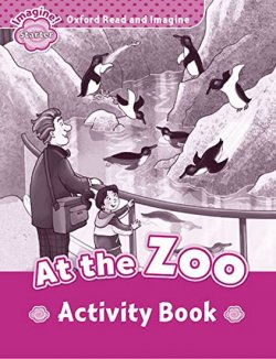 Oxford Read and Imagine Level Starter: At the Zoo Activity Book