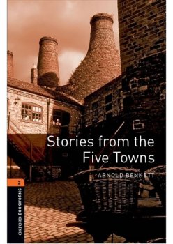 Oxford Bookworms Library New Edition 2 Stories From the Five Towns with Audio Mp3 Pack