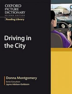 Oxford Picture Dictionary Reading Library Readers: Civics Reader: Driving in the City