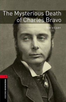 Oxford Bookworms Library New Edition 3 The Mysterious Death of Charles Bravo