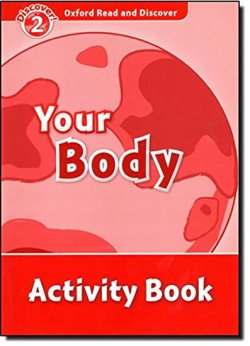 Oxford Read and Discover Level 2: Your Body Activity Book