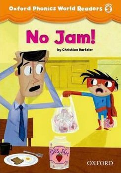 Oxford Phonics World 2 Reader: No Jam!